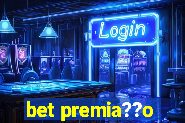 bet premia??o