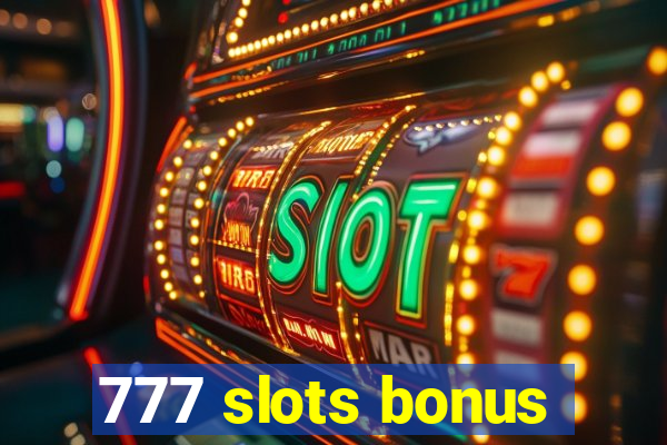 777 slots bonus