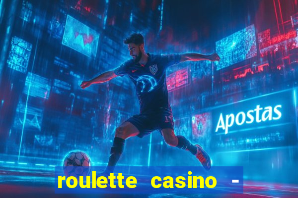 roulette casino - lucky wheel