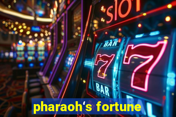 pharaoh‘s fortune