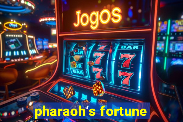 pharaoh‘s fortune