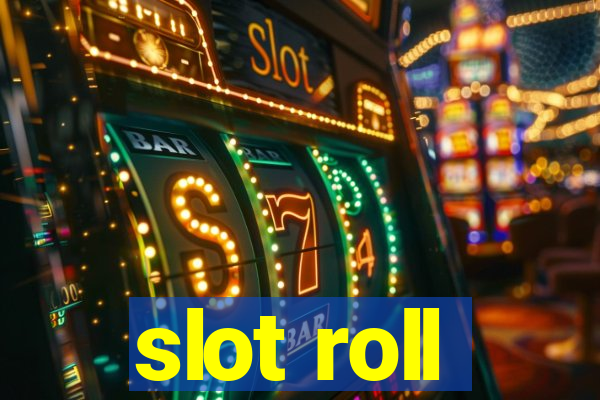 slot roll