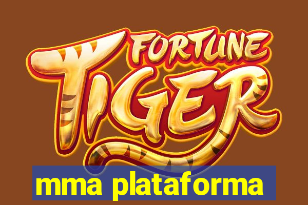 mma plataforma