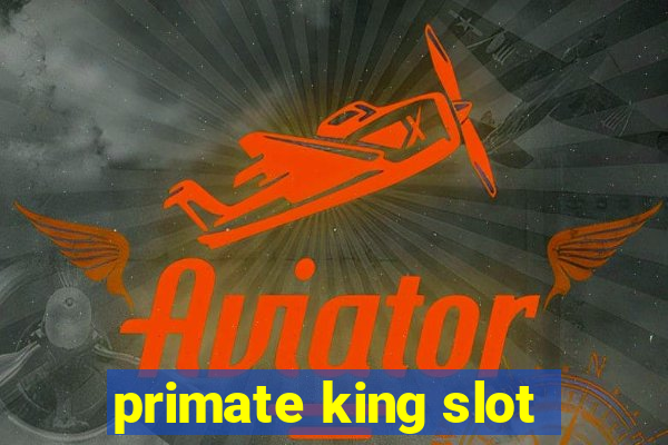 primate king slot