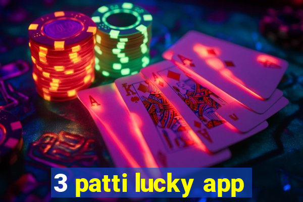 3 patti lucky app