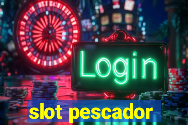 slot pescador