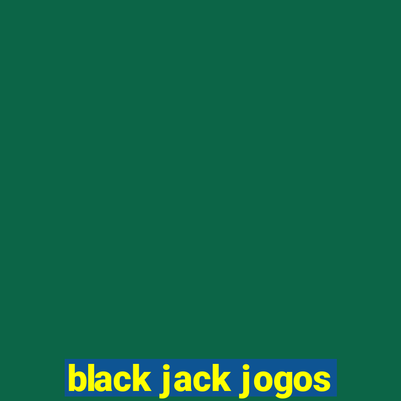 black jack jogos