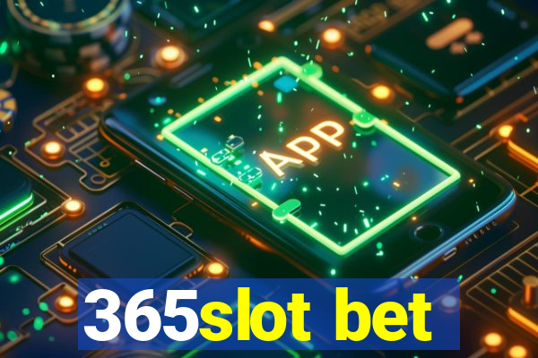 365slot bet