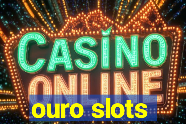 ouro slots