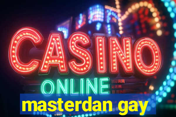 masterdan gay