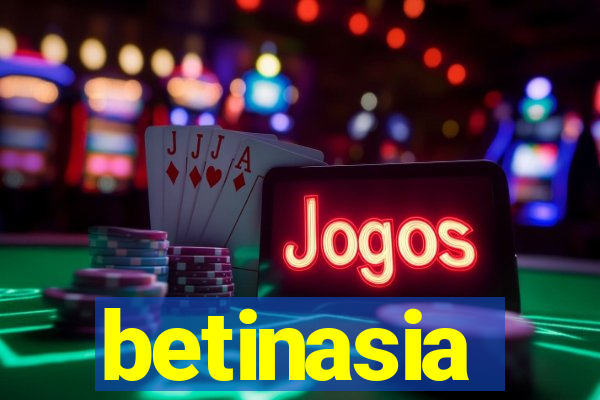 betinasia