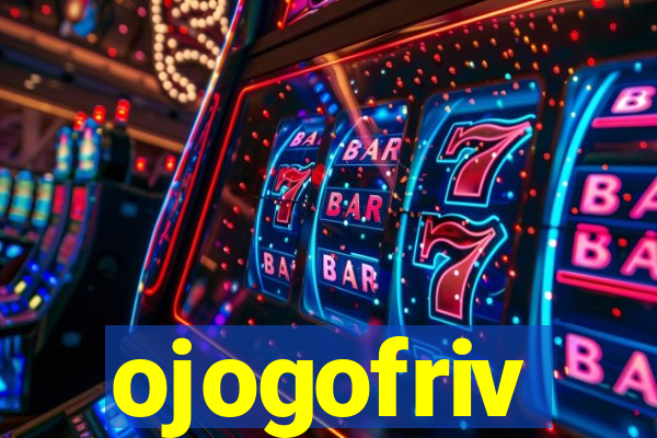 ojogofriv