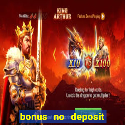 bonus no deposit casino online