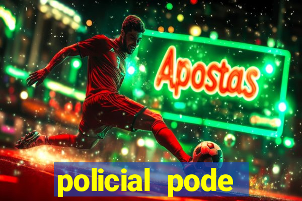 policial pode entrar armado em estadio