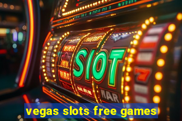 vegas slots free games