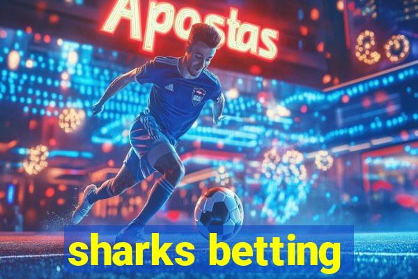 sharks betting