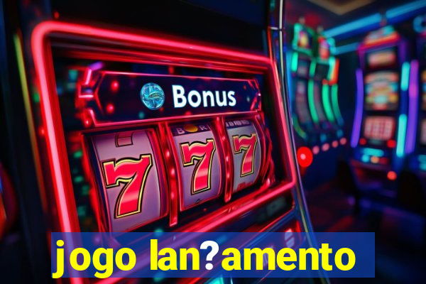 jogo lan?amento