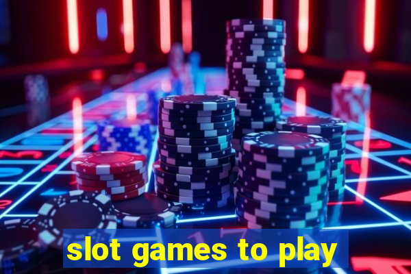 slot games to play