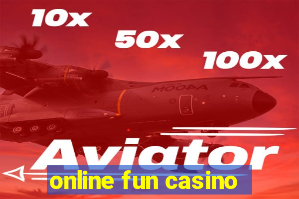 online fun casino