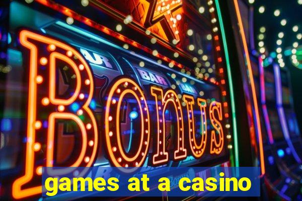 games at a casino