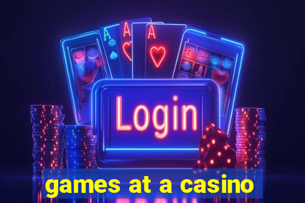 games at a casino