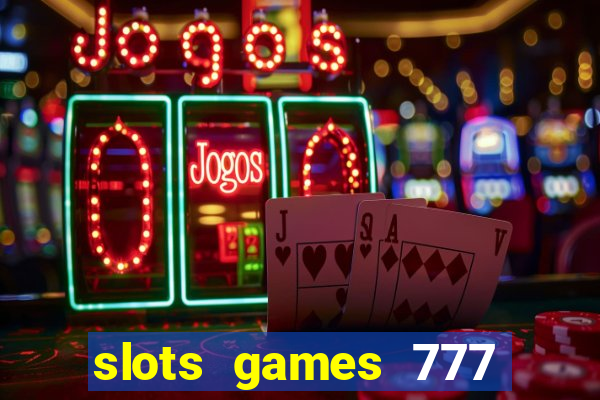 slots games 777 free 0vi35