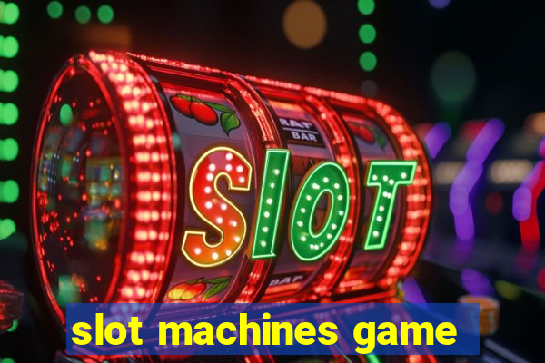 slot machines game