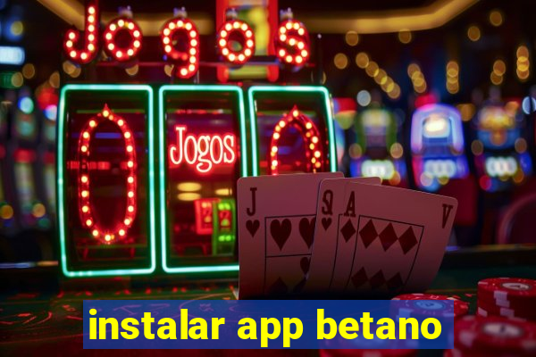 instalar app betano