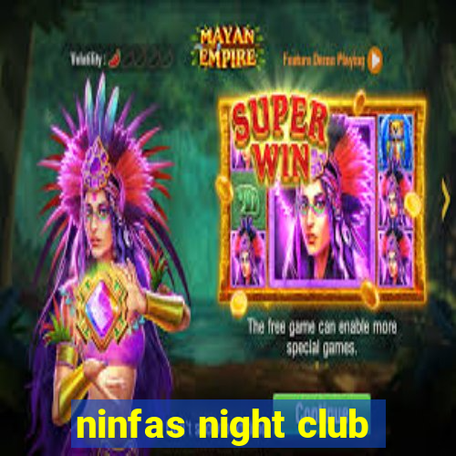 ninfas night club