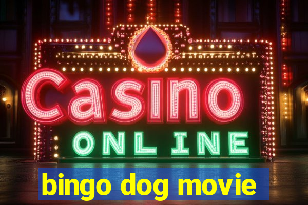 bingo dog movie