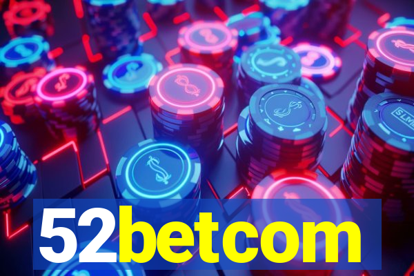 52betcom