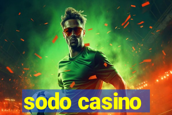 sodo casino