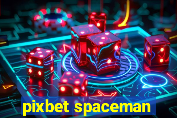 pixbet spaceman