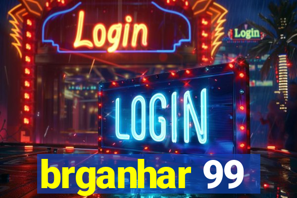 brganhar 99