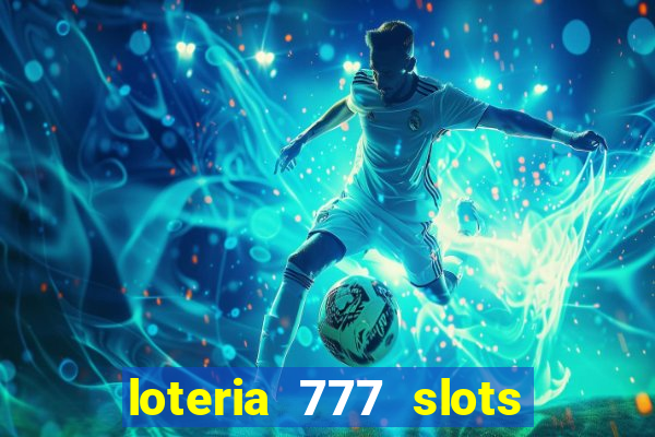 loteria 777 slots paga mesmo