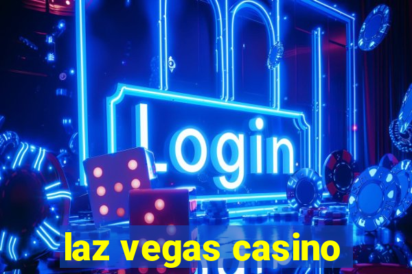 laz vegas casino