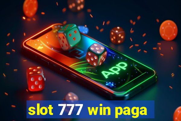 slot 777 win paga