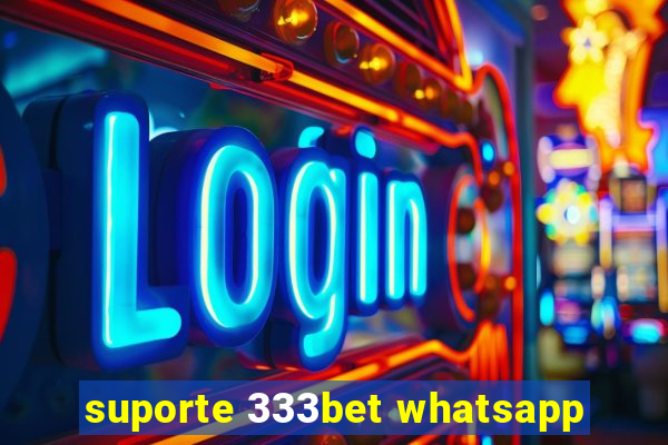 suporte 333bet whatsapp