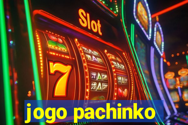 jogo pachinko