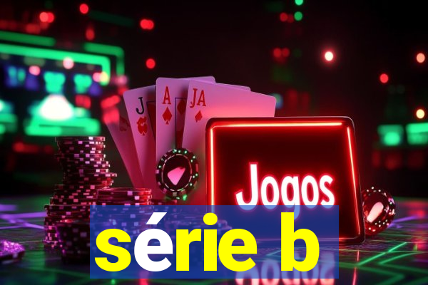 série b