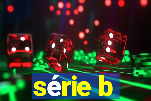 série b