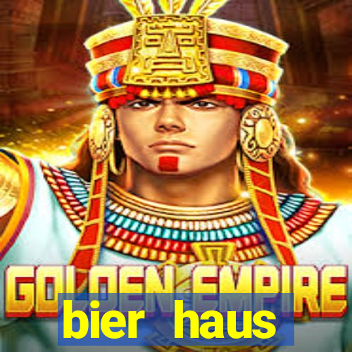 bier haus oktoberfest slot