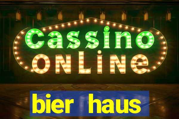 bier haus oktoberfest slot