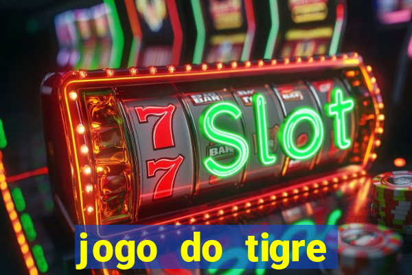 jogo do tigre jogar gratis