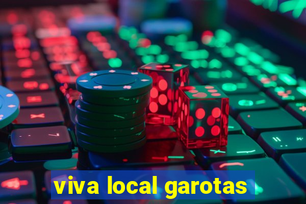 viva local garotas