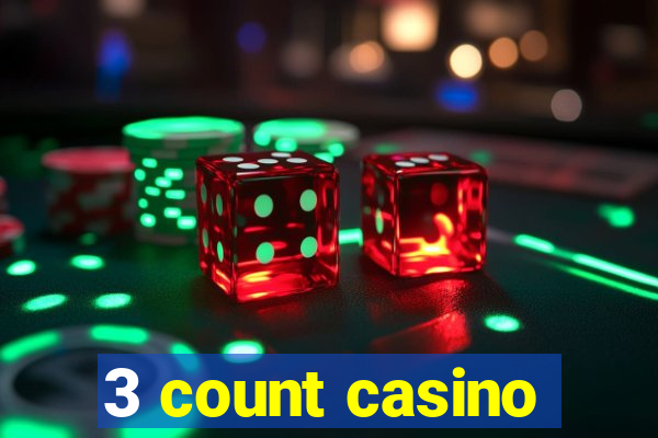 3 count casino