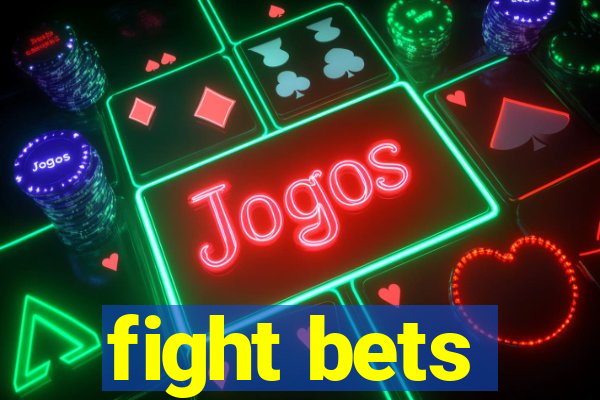 fight bets