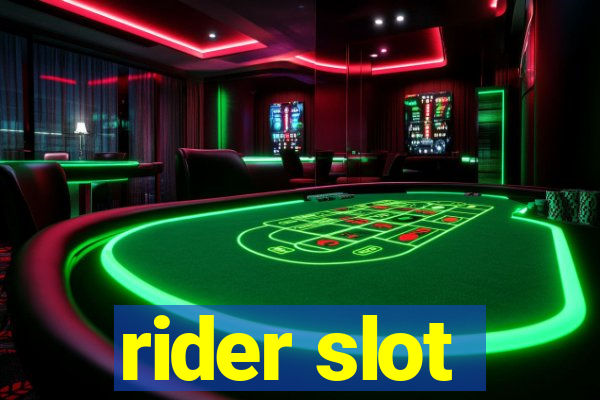 rider slot