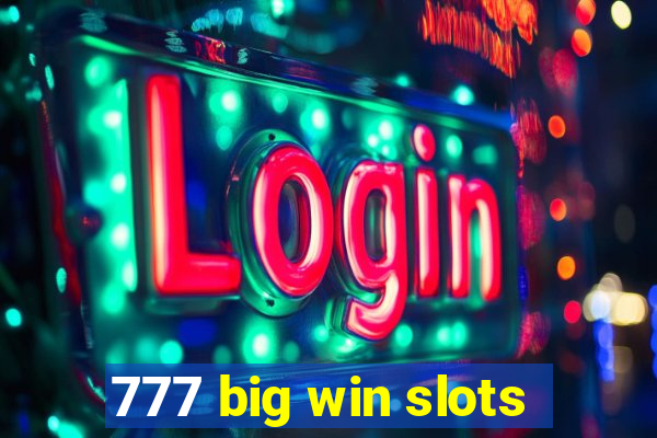 777 big win slots