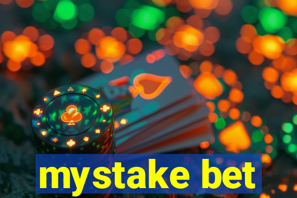 mystake bet